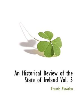 portada an historical review of the state of ireland vol. 5 (en Inglés)