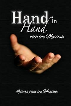 portada Hand in Hand with the Messiah: Letters from the Messiah (en Inglés)