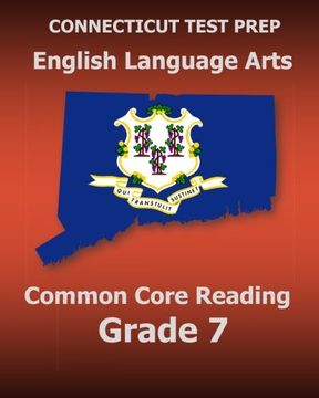 portada CONNECTICUT TEST PREP English Language Arts Common Core Reading Grade 7: Covers the Reading Sections of the Smarter Balanced (SBAC) Assessments