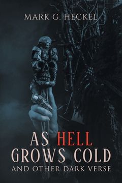 portada As Hell Grows Cold, and other Dark Verse