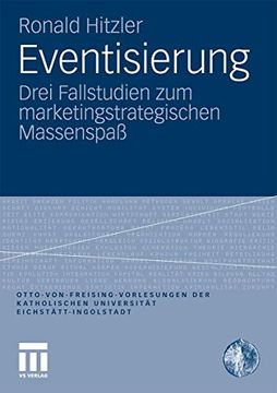 portada Eventisierung: Drei Fallstudien zum Marketingstrategischen Massenspaß (en Alemán)