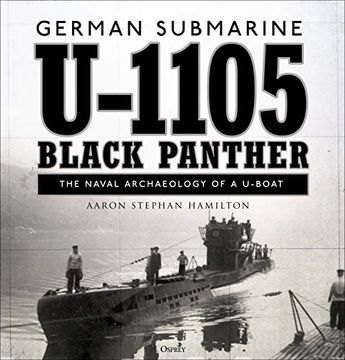 portada German Submarine U-1105 'black Panther': The Naval Archaeology of a U-Boat (en Inglés)