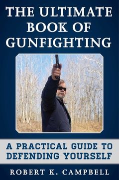 portada The Ultimate Book of Gunfighting: A Practical Guide to Defending Yourself (in English)