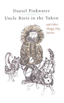 portada Uncle Boris in the Yukon and Other Shaggy dog Stor (en Inglés)