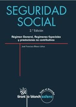 portada Seguridad Social Régimen general, Regímenes especiales y prestaciones no contributivas 2ª Ed. 2013 (Esfera)