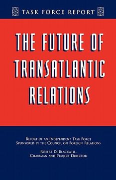 portada the future of transatlantic relations the future of transatlantic relations (en Inglés)