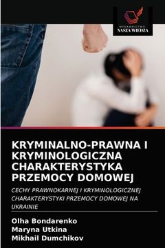portada Kryminalno-Prawna I Kryminologiczna Charakterystyka Przemocy Domowej (en Polaco)