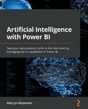 portada Artificial Intelligence with Power BI: Take your data analytics skills to the next level by leveraging the AI capabilities in Power BI (en Inglés)