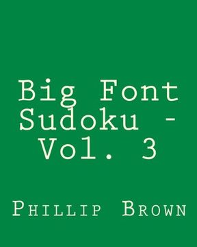 portada Big Font Sudoku - Vol. 3: 80 Easy to Read, Large Print Sudoku Puzzles