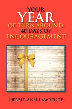 portada your year of turn around: 40 days of encouragement: 40 days of encouragement (en Inglés)