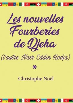 portada Les nouvelles Fourberies de Djeha: (l'autre Nasr Eddin Hodja) (en Francés)