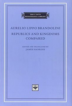 portada Republics and Kingdoms Compared (The i Tatti Renaissance Library) (in English)