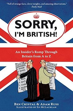 portada Sorry, i'm British! An Insider's Romp Through Britain From a to z (en Inglés)