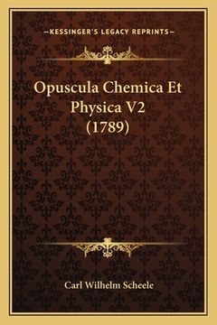 portada Opuscula Chemica Et Physica V2 (1789) (en Latin)