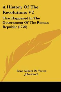 portada a history of the revolutions v2: that happened in the government of the roman republic (1770) (en Inglés)