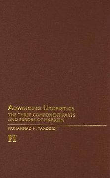 portada advancing utopistics: the three component parts and errors of marxism (en Inglés)