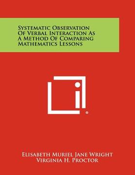 portada systematic observation of verbal interaction as a method of comparing mathematics lessons (en Inglés)