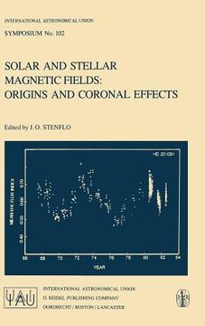 portada solar and stellar magnetic fields: origins and coronal effects (en Inglés)