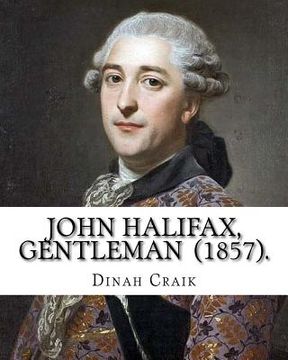portada John Halifax, Gentleman (1857). By: Dinah Craik: Novel (World's classic's) (en Inglés)
