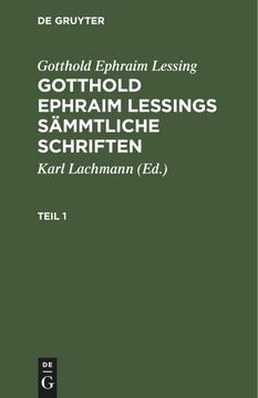 portada Gotthold Ephraim Lessing: Gotthold Ephraim Lessings Sämmtliche Schriften. Teil 1 (in German)