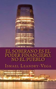 portada El Soberano es el Poder Financiero, no el Pueblo: El Nuevo Contrato Social: Volume 1 (Filosofía del Derecho) (in Spanish)