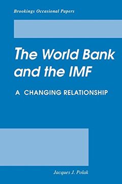portada The World Bank and the Imf: A Changing Relationship (Brookings Occasional Papers) (en Inglés)