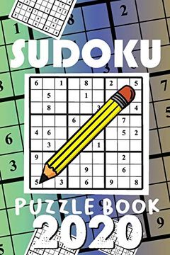 portada Sudoku Puzzle Book 2020: Sudoku Puzzle Gift Idea, 400 Easy, Medium and Hard Level. 6x9 Inches 100 Pages. 