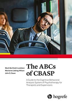 portada The Abcs of Cbasp: A Therapist and Clinical Supervisor's Guide to the Cognitive Behavioral Analysis System of Psychotherapy (en Inglés)