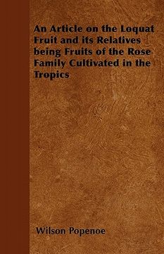 portada an article on the loquat fruit and its relatives being fruits of the rose family cultivated in the tropics (en Inglés)