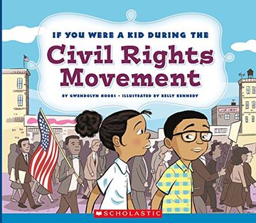 portada If you Were a kid During the Civil Rights Movement 