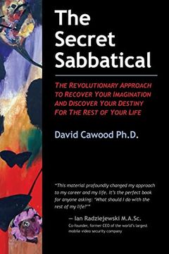 portada The Secret Sabbatical: The Revolutionary Approach to Recover Your Imagination and Discover Your Destiny for the Rest of Your Life (in English)