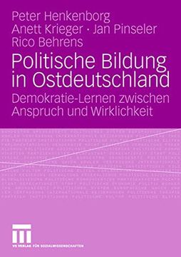portada Politische Bildung in Ostdeutschland: Demokratie-Lernen Zwischen Anspruch und Wirklichkeit (in German)