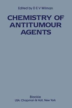 portada The Chemistry of Antitumour Agents (en Inglés)