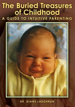 portada The Buried Treasures of Childhood: A Guide to Intuitive Parenting (en Inglés)