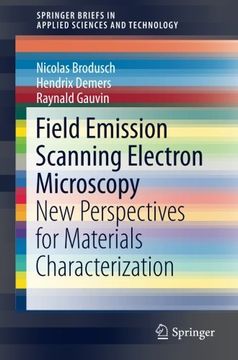 portada Field Emission Scanning Electron Microscopy: New Perspectives for Materials Characterization (Springerbriefs in Applied Sciences and Technology) (in English)