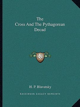 portada the cross and the pythagorean decad (en Inglés)