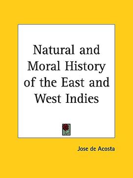 portada natural and moral history of the east and west indies (in English)