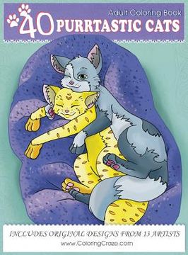 portada Adult Coloring Book: 40 Purrtastic Cats (en Inglés)