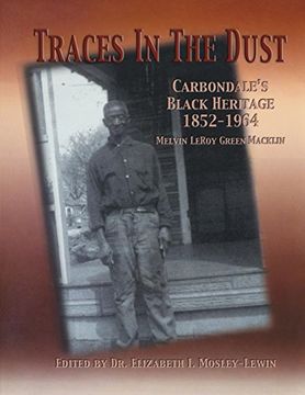 portada Traces in the Dust: Carbondale's Black Heritage 1852-1964 (en Inglés)