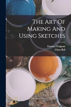 portada The art of Making and Using Sketches (en Inglés)