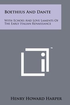 portada boethius and dante: with echoes and love laments of the early italian renaissance (in English)