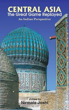 portada Central Asia: The Great Game Replayed (en Inglés)