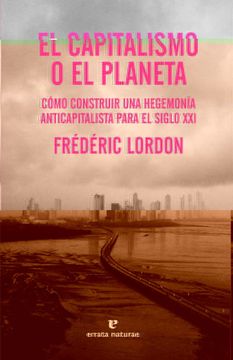 portada El Capitalismo o el Planeta (in Spanish)