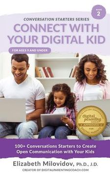 portada Connect With Your Digital Kid: 100+ Conversation Starters to Create Open Communication with Your Kid (en Inglés)