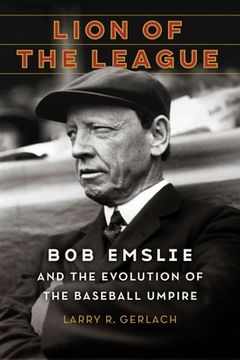 portada Lion of the League: Bob Emslie and the Evolution of the Baseball Umpire (en Inglés)