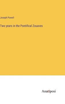 portada Two years in the Pontifical Zouaves (in English)