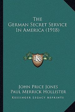portada the german secret service in america (1918) (en Inglés)