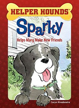 portada Sparky Helps Mary Make Friends (Helper Hounds) (en Inglés)