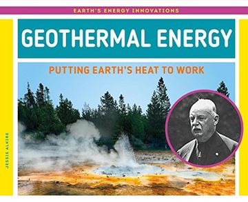 portada Geothermal Energy: Putting Earth's Heat to Work (Earth's Energy Innovations) (en Inglés)