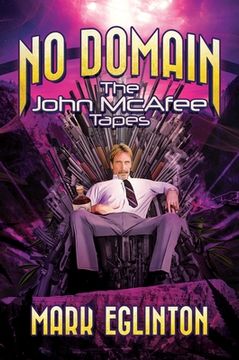 portada No Domain: The John Mcafee Tapes 